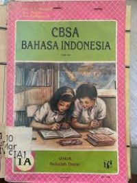 CBSA Bahasa Indonesia [1a] : Untuk Kelas I SD Cawu 1