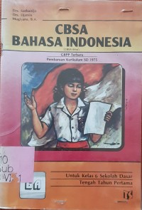 CBSA Bahasa Indonesia [6a] : Untuk SD Kelas VI Tengah Tahun Pertama