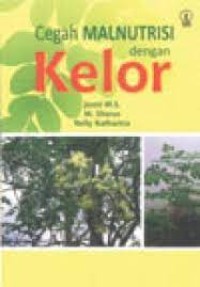 Cegah Malnutrisi dengan Kelor