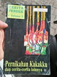 Cerita Pendek [Vol. 3]: Pernikahan Kakakku dan Cerita-cerita Lainnya