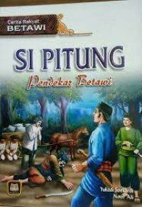 Cerita Rakyat Betawi: Si Pitung Pendekar Betawi