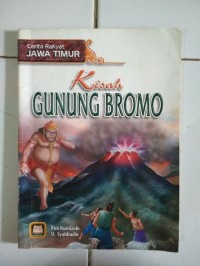 Cerita Rakyat Jawa Timur: Kisah Gunung Bromo