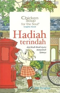 Chicken Soup for the Soul: Hadiah Terindah & Kisah-kisah Nyata Menyentuh Lainnya