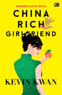 China Rich Girlfriend: Kekasih Kaya Raya [Lanjutan 