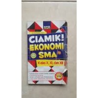 Ciamik!: Ekonomi IPS untuk Kls. X, XI & XII