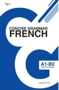 Concise Grammar French [a1-b2/Pemula & Menengah]