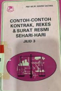 Contoh-contoh Kontrak, Rekes & Surat Resmi Sehari - Hari [Jilid 3]