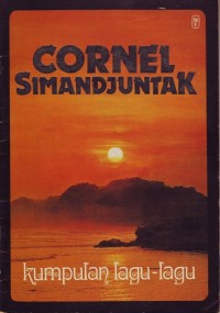 Cornel Simandjuntak: Kumpulan Lagu-lagu