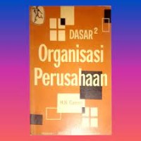 Dasar-dasar Organisasi Perusahaan