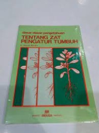 Dasar-dasar Pengetahuan Tentang Zat Pengatur