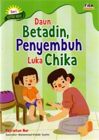 Daun Betadin, Penyembuh Luka Chika