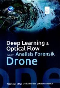 Deep Learning & Optical Flow dalam Analisis Forensik Drone