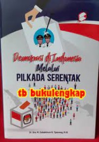 Demokrasi di Indonesia Melalui Pilkada Serentak