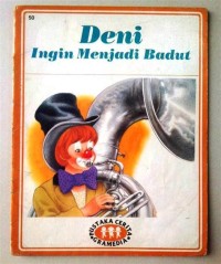 Deni Ingin Menjadi Badut