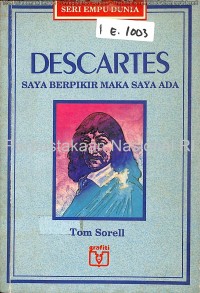 Seri Empu Dunia: Descartes=Saya Berpikir Maka Saya Ada