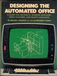 Designing the Automated Office: a Guide for Architects...