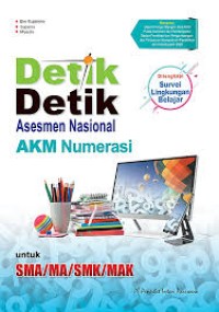 Detik-detik Asesmen Nasional AKM Numerasi: untuk SMA/MA/SMK/MAK