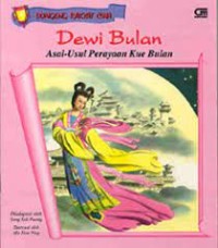 Dewi Bulan : Asal-Usul Perayaan Kue Bulan