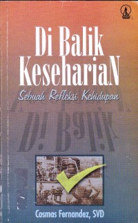 Di Balik Keseharian: Sebuah Refleksi Kehidupan