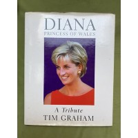 Diana Princcess of Wales: a Tribute