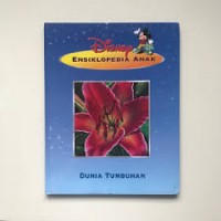 Disney Ensiklopedia Anak : Dunia Tumbuhan