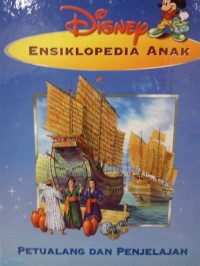 Disney Ensiklopedia Anak : Petualangan dan Penjelajah