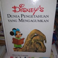Disney's Dunia Pengetahuan yang Mengagumkan [10] : Mitos dan Legenda