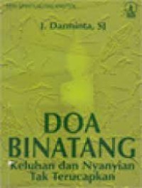 Doa Binatang : Keluhan dan Nyanyian Tak Terucapkan