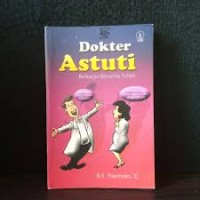 Dokter Astuti: Berkarya Bersama Tuhan
