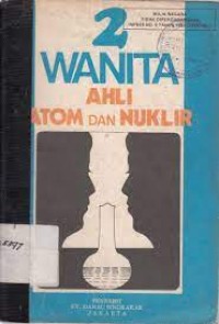 Dua Wanita Ahli Atom dan Nuklir