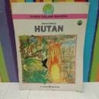 Dunia Dalam Bahaya : Hutan