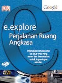 E. Explore Perjalanan Ruang Angkasa