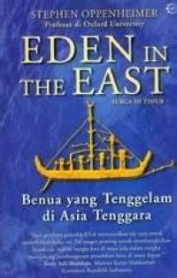 Eden in the East= Surga di Timur [Benua yang Tenggelam di Asia Tenggara]