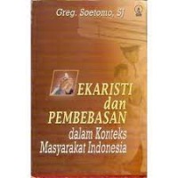 Ekaristi dan Pembebasan dalam Konteks Masyarakat Indonesia