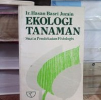 Ekologi Tanaman: Suatu Pendekatan Fisiologi