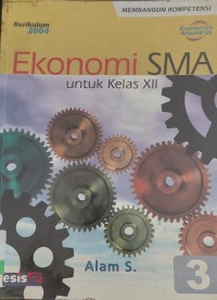 Ekonomi [Jilid 3]: untuk SMA Kls. XII [Kur. th. 2004]