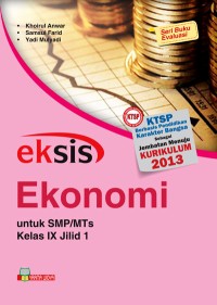 Eksis Ekonomi [Jilid 1]: untuk SMP/MTs Kls. IX