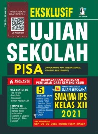 Eksklusif Ujian Sekolah: untuk SMA/MA kls. XII - [Paket Soal Standar PISA - IPS th. 2021]