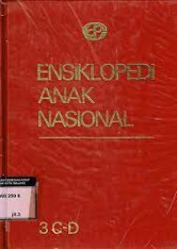 Ensiklopedi Anak Nasional [3] : C - D