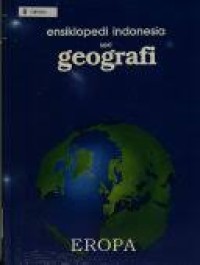 Ensiklopedi Indonesia Seri Geografi : Eropa