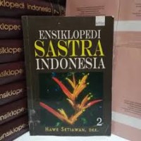 Ensiklopedi Sastra Indonesia [Jilid 2]