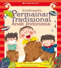 Image of Ensiklopedia Permainan Tradisional Anak Indonesia