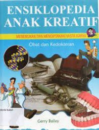 Ensiklopedia Anak Kreatif : Obat dan Kedokteran