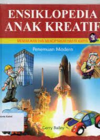 Ensiklopedia Anak Kreatif : Penemuan Modern