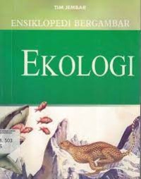 Ensiklopedia Bergambar [Jilid 3]: Ekologi