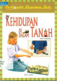 Ensiklopedia Eksperimen Sains: Kehidupan di Dalam Tanah