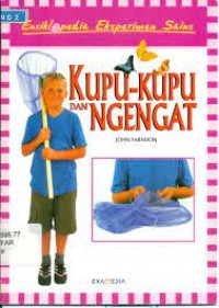 Ensiklopedia Eksperimen Sains : Kupu-kupu dan Ngengat