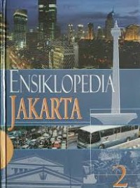 Ensiklopedia Jakarta [Jld. 2]