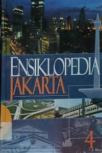 Ensiklopedia Jakarta [Jld. 4]