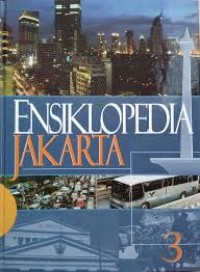 Ensiklopedia Jakarta [Jld. 3]